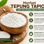 Jangan Remehkan Tepung Tapioka, Ternyata Punya Segudang Manfaat bagi Kesehatan