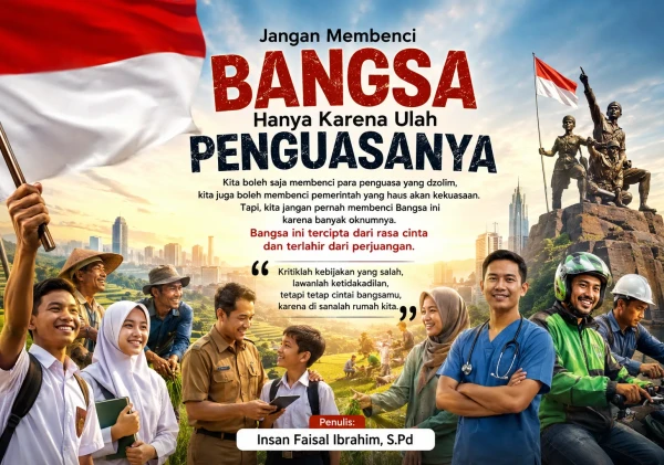 Jangan Membenci Bangsa Hanya Karena Ulah Penguasanya