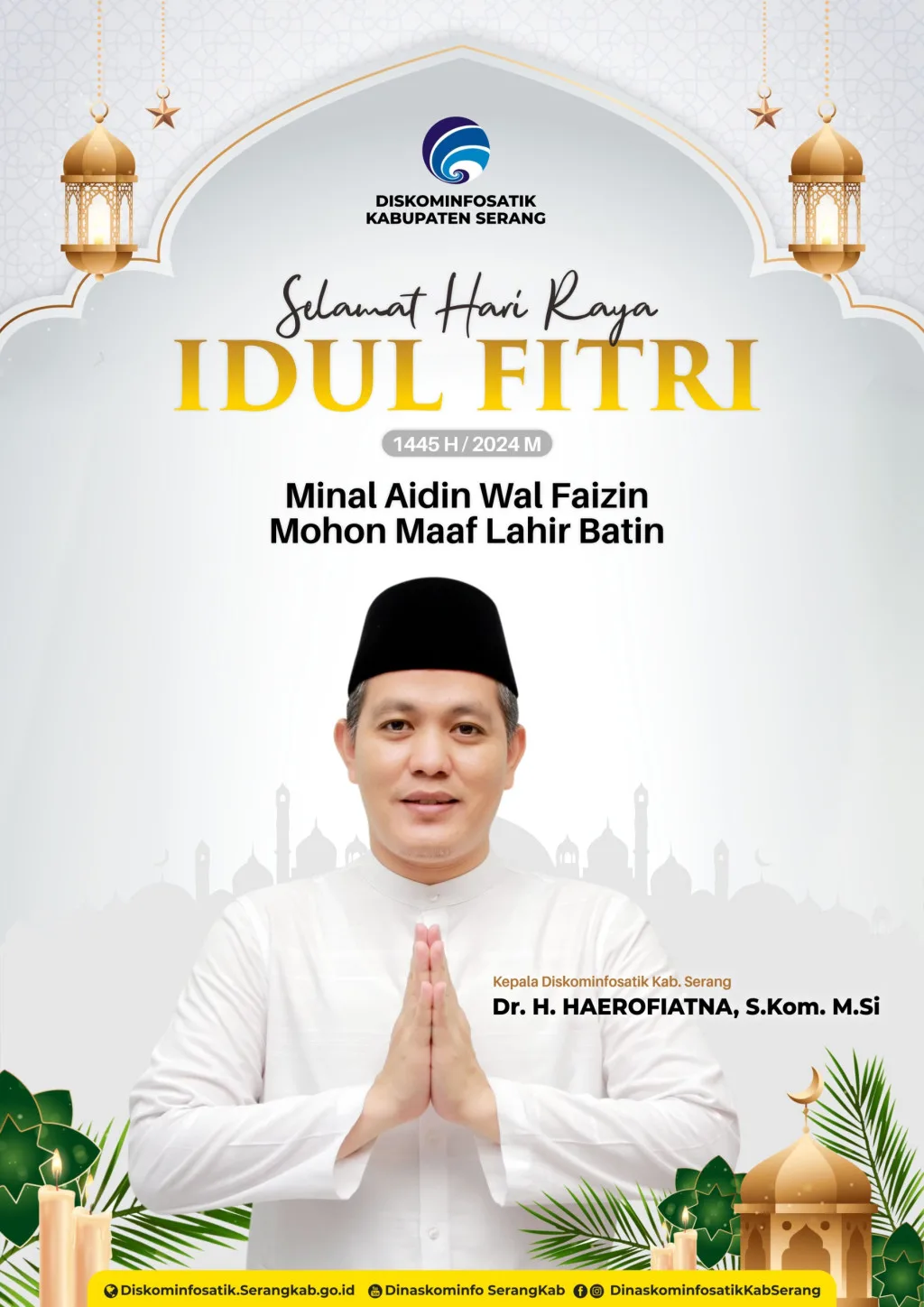Diskominfosatik Kabupaten Serang mengucapkan: Selamat Hari Raya Idul Fitri 1445H / 2024M