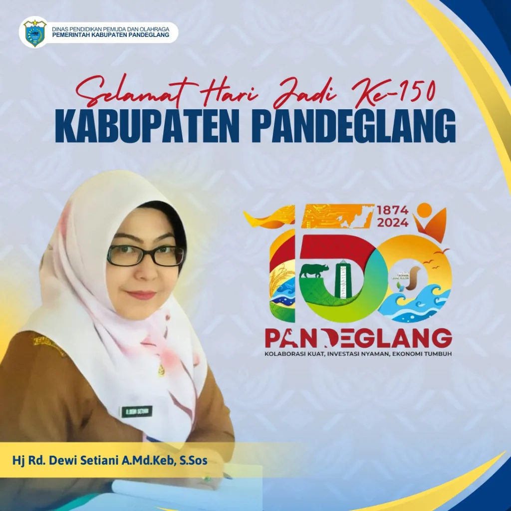 Dinas Pendidikan Pemuda dan Olahraga Kabupaten Pandeglang Mengucapkan Selamat Hari Jadi Ke-150 Kabupaten Pandeglang 