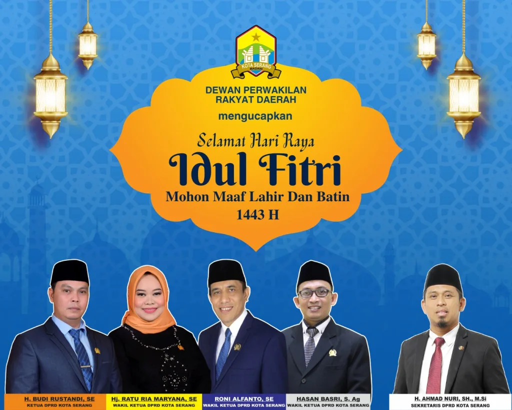 Dewan Perwakilan Rakyat Daerah Kota Serang Mengucapkan Selamat Hari Raya Idul Fitri 1443 H / 2024 M