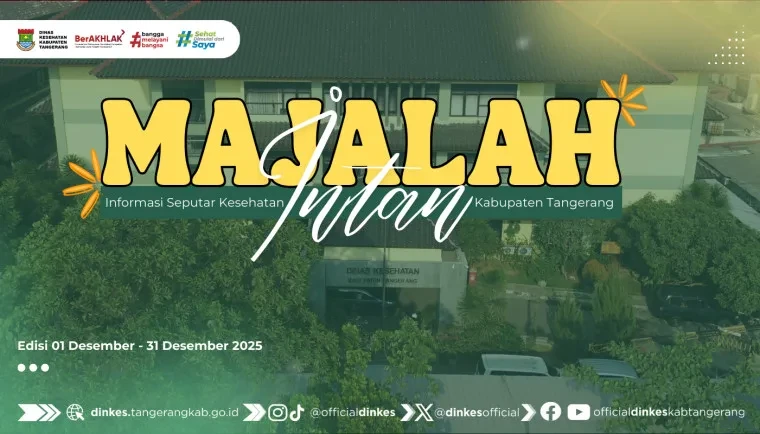 Majalah INTAN Hadir, Wujud Komitmen Dinkes Tangerang Wujudkan Masyarakat Sehat