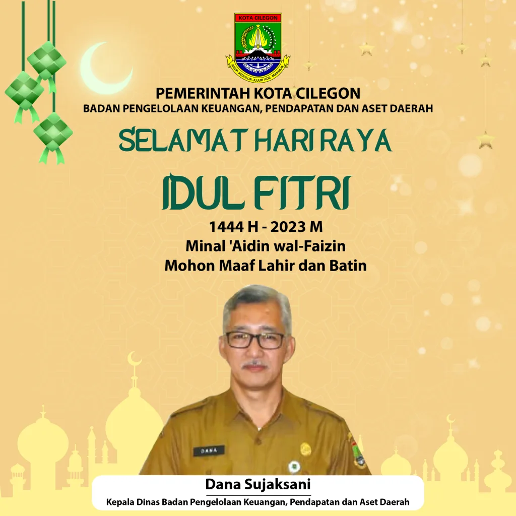 BPKPAD Kota Cilegon Mengucapkan: Selamat Hari Raya Idul Fitri 1444 H - 2023