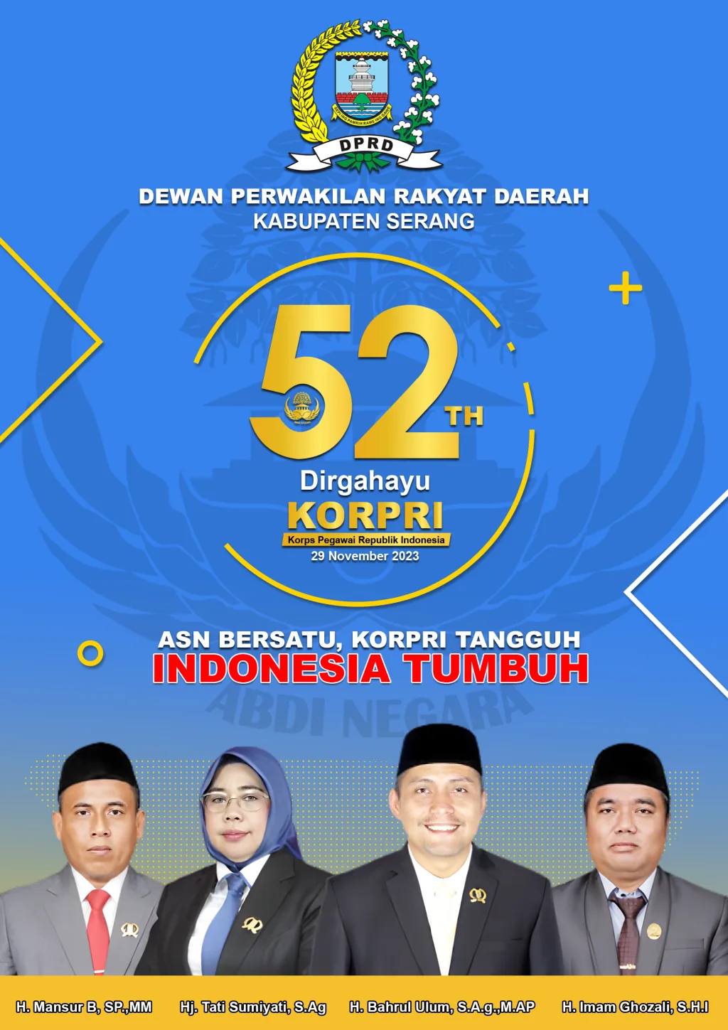 DPRD Kabupaten Serang, mengucapkan Dirgahayu KORPRI Ke-52 "ASN Bersatu, KORPRI Tangguh, Indonesia Tumbuh
