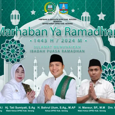DPRD Kabupaten Serang Ucapkan Selamat Menunaikan Ibadah Puasa 1445 H / 2024 M