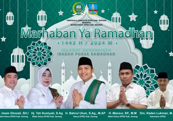 DPRD Kabupaten Serang Ucapkan Selamat Menunaikan Ibadah Puasa 1445 H / 2024 M