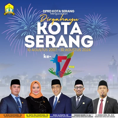 Ucapan DPRD Kota Serang untuk HUT Kota Serang ke-17 Tahun (10 Agustus 2024)