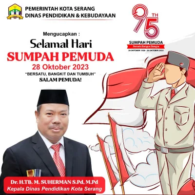 Dinas Pendidikan dan Kebudayaan Kota Serang Mengucapkan : Selamat Hari Sumpah Pemuda 28 Oktober 2023