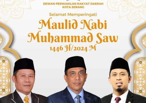Pimpinan, Anggota, dan Sekretariat DPRD Kota Serang Mengucapkan Selamat Memperingati Maulid Nabi Muhammad SAW 1446 H / 2024 M