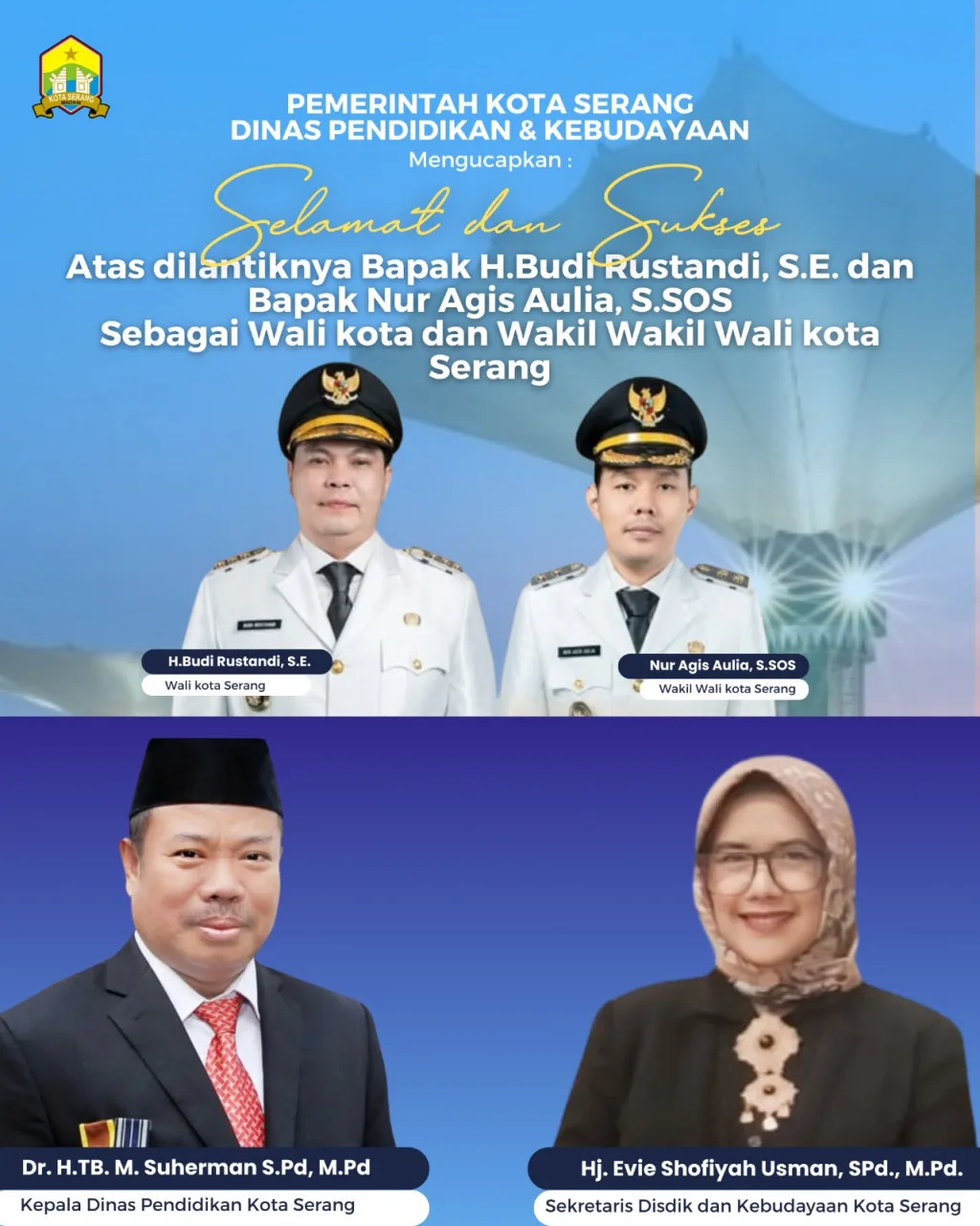 Dinas Pendidikan & Kebudayaan Kota Serang Mengucapkan Selamat & Sukses atas Pelantikan Wali Kota dan Wakil Wali Kota Serang Periode 2025-2030