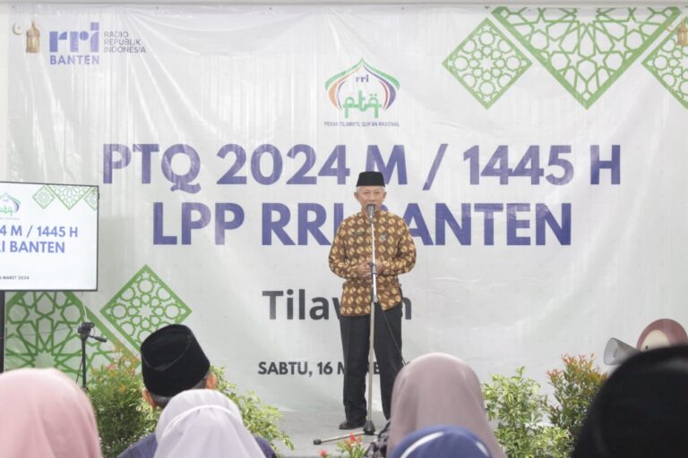 Pekan Tilawatil Qur’an (PTQ) ke-54 LPP RRI Banten Disambut Baik oleh Pemerintah Provinsi Banten