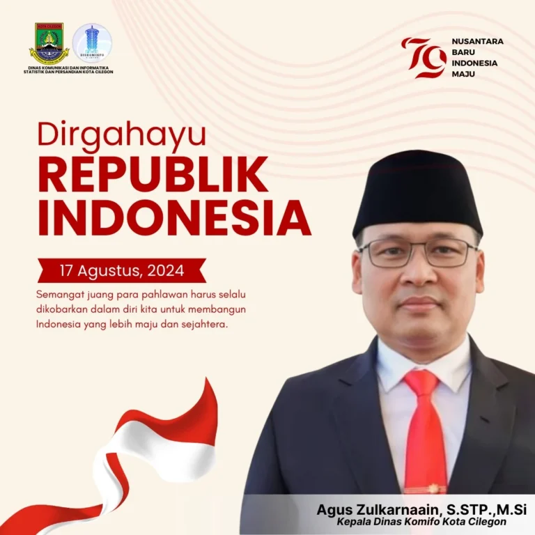 Dirgahayu RI ke-79: Dinas Kominfo Kota Cilegon Sampaikan Ucapan Penuh Semangat untuk Indonesia yang Lebih Maju