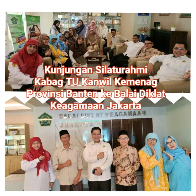 Kunjungan Silaturahmi Kabag TU Kanwil Kemenag Provinsi Banten ke Balai Diklat Keagamaan Jakarta