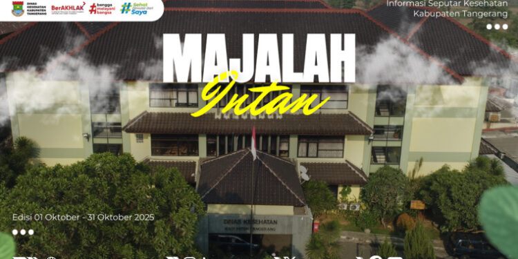 Majalah INTAN Hadirkan Informasi Terkini Seputar Kesehatan Kabupaten Tangerang